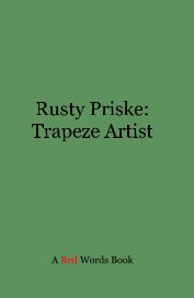 Rusty Priske: Trapeze Artist book cover