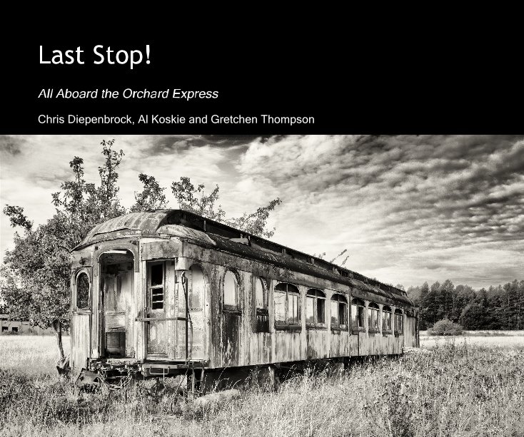 Ver Last Stop! por Chris Diepenbrock, Al Koskie and Gretchen Thompson