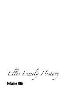 Ellis Family History Delaine Ellis book cover