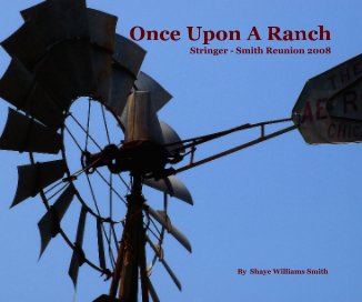 Once Upon A Ranch Stringer - Smith Reunion 2008 By Shaye Williams Smith book cover