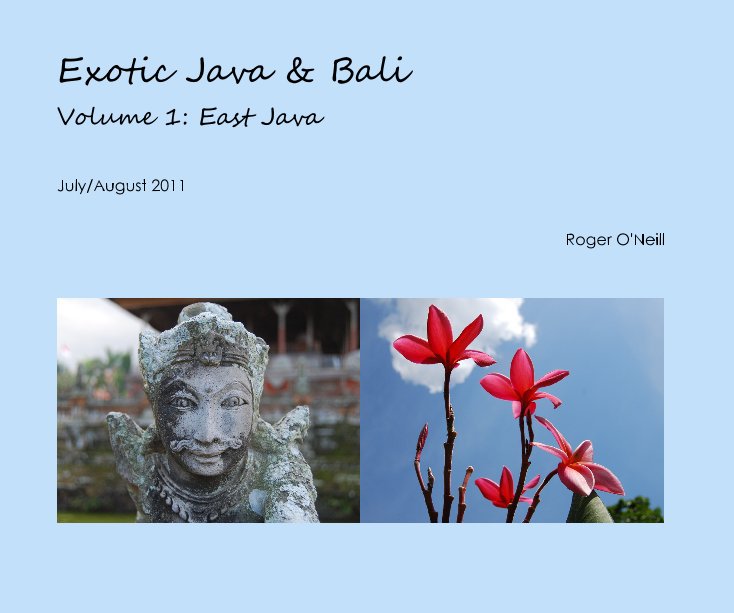 View Exotic Java & Bali Volume 1: East Java by Roger O'Neill
