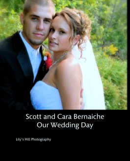 Scott and Cara Bernaiche
Our Wedding Day book cover