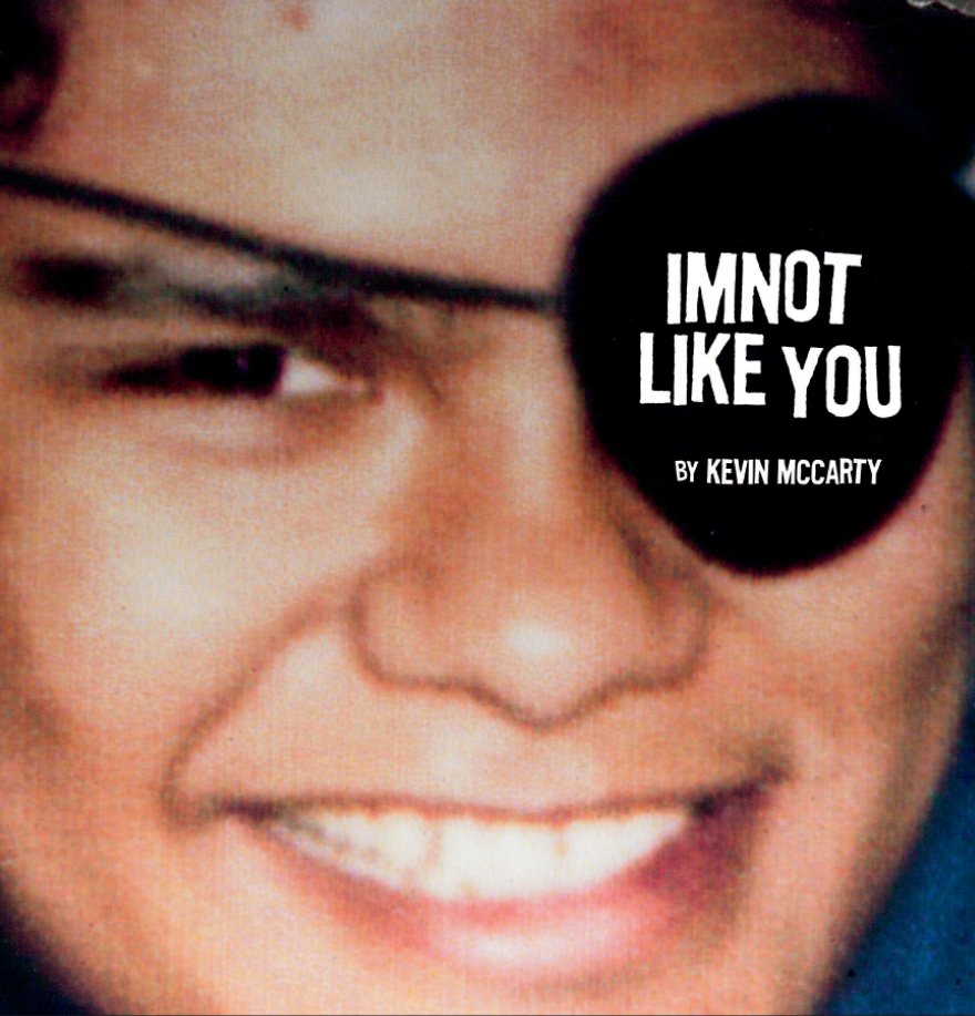 View I'm Not Like You by Kevin McCarty