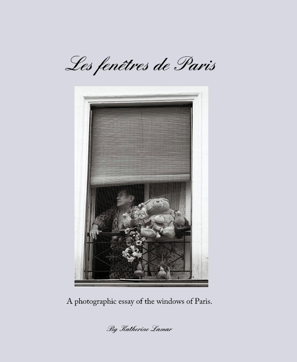 View Les fenetres de Paris by Katherine Lamar