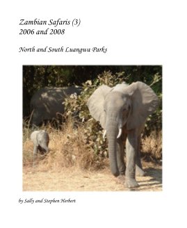 Zambian Safaris (3) 2006 and 2008 book cover