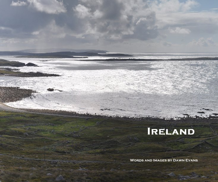 Ireland nach Words and Images by Dawn Evans anzeigen