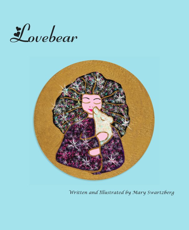 Lovebear nach Written and Illustrated by Mary Swartzberg anzeigen