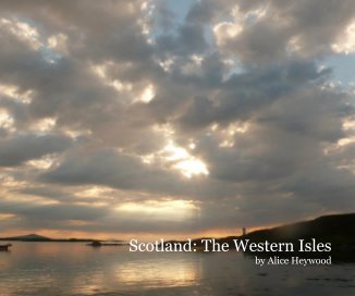 Scotland: The Western Isles by Alice Heywood book cover
