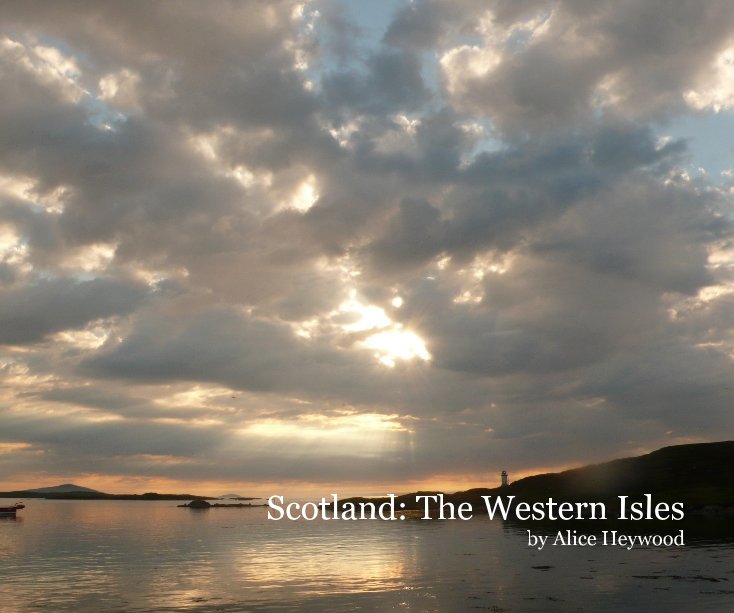 Ver Scotland: The Western Isles by Alice Heywood por stormpetrel