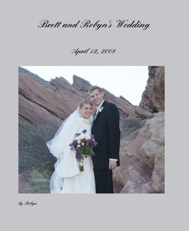 View Brett and Robyn's Wedding by goblyn