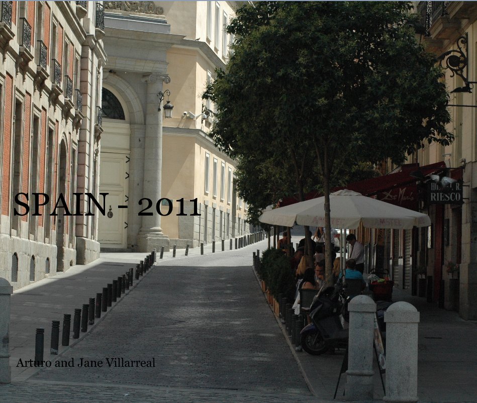 SPAIN - 2011 nach Arturo and Jane Villarreal anzeigen