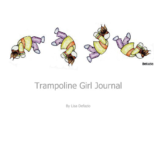 View Trampoline Girl Journal by Lisa Defazio