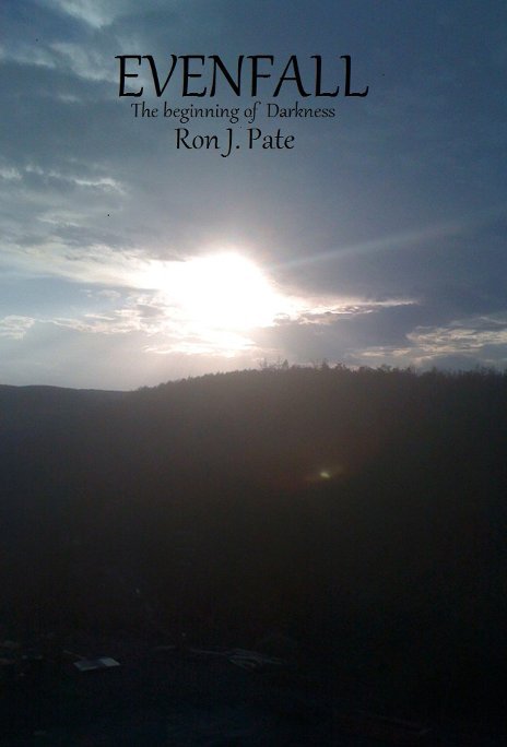 View Evenfall by Ron J. Pate