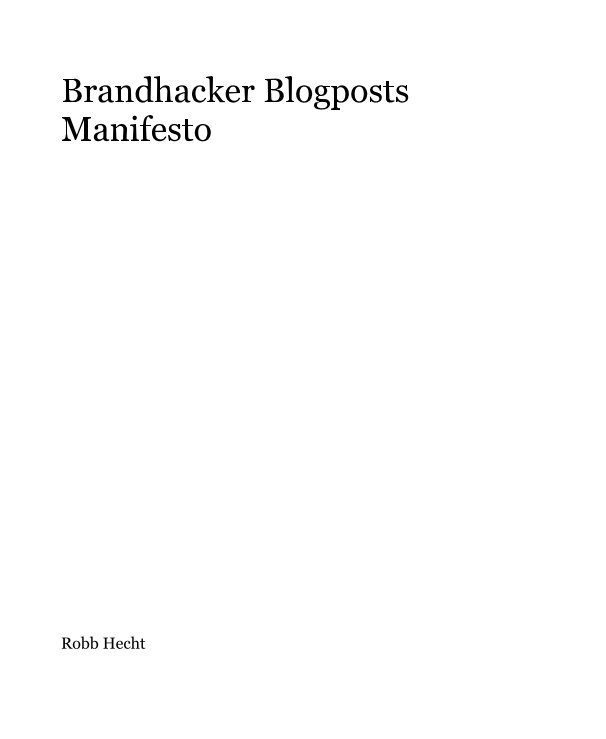 Ver Brandhacker Blogposts Manifesto por Robb Hecht