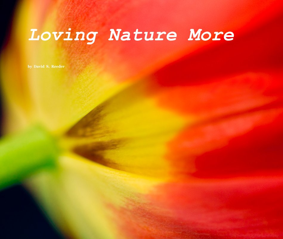 Visualizza Loving Nature More di David S. Reeder