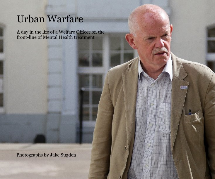 View Urban Warfare by Photographs by Jake Sugden