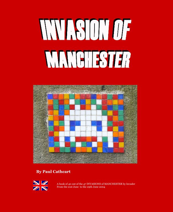 View Invasion of Manchester by Paul Cathcart