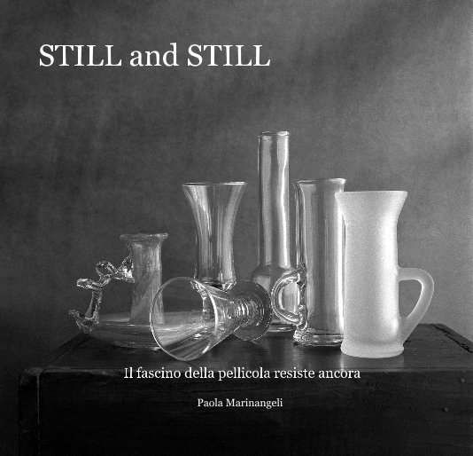 View STILL and STILL by Paola Marinangeli