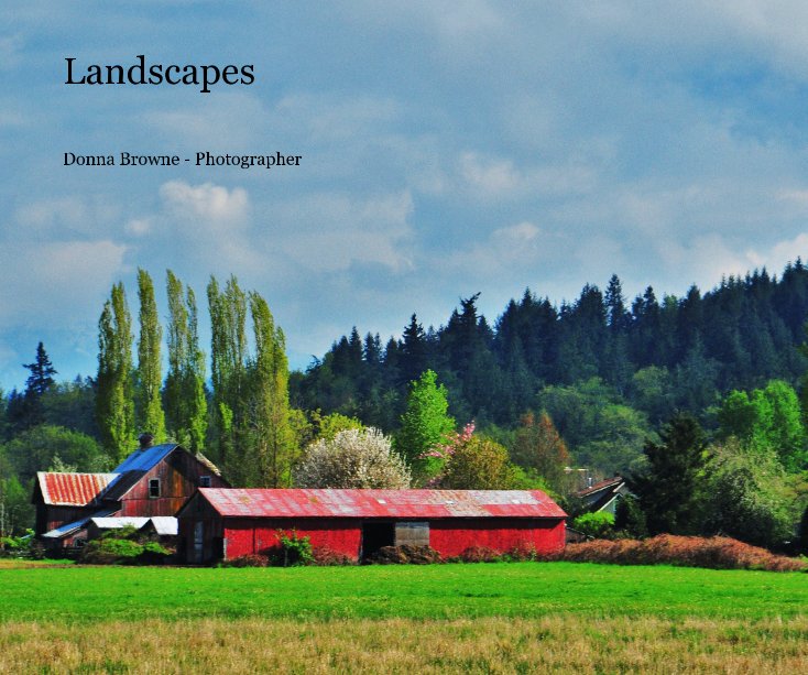 View Landscapes by Donna Browne - Photographer