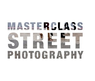 Masterclass Street Photography book cover