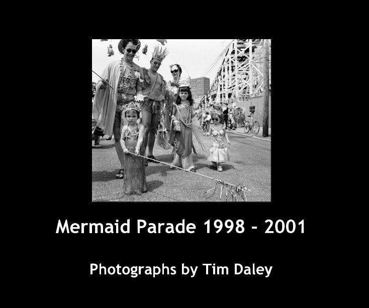 View Mermaid Parade 1998 - 2001 by Photographs by Tim Daley