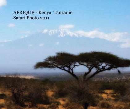 AFRIQUE - Kenya Tanzanie Safari Photo book cover