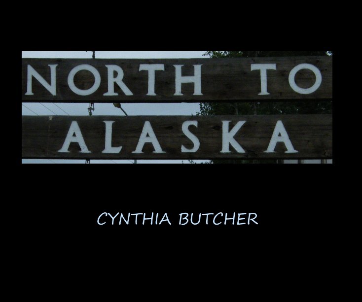 Ver NORTH to ALASKA por CYNTHIA BUTCHER