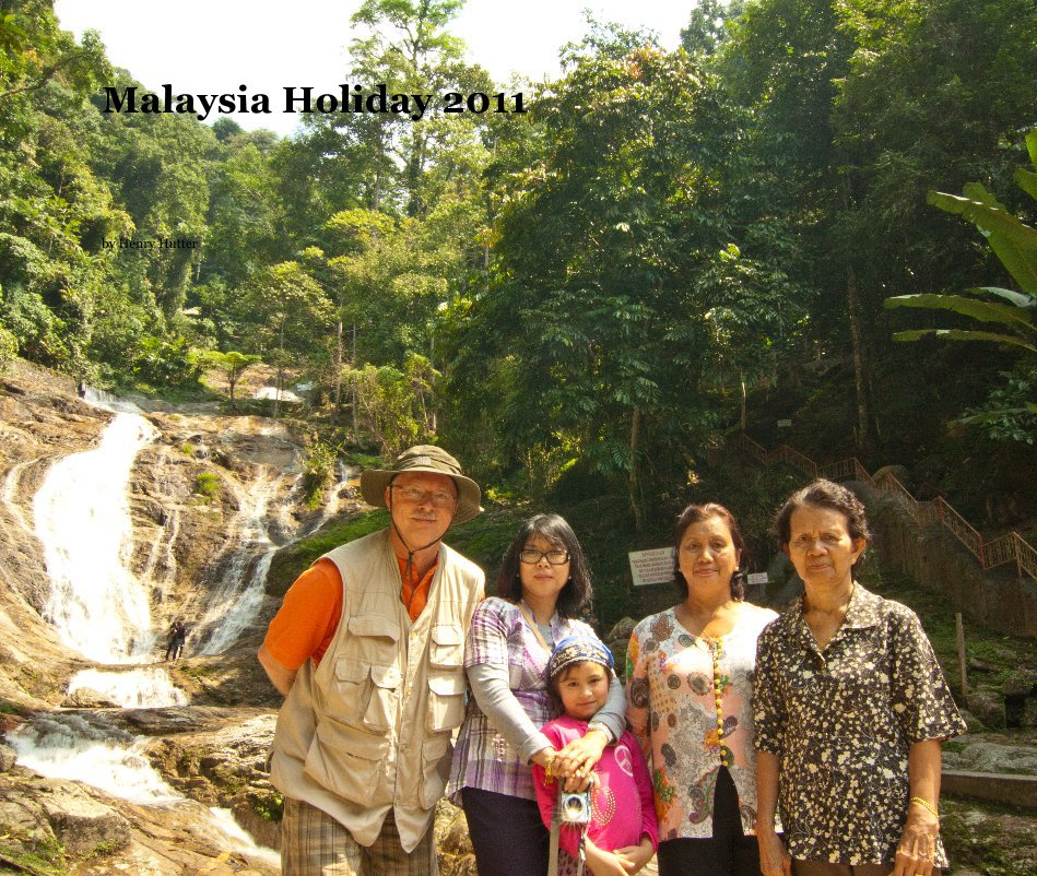 Bekijk Malaysia Holiday 2011 op Henry Hutter
