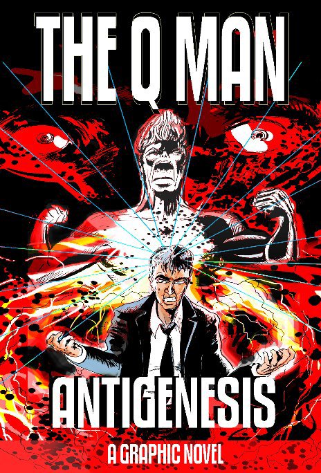 View The Q Man: ANTIGENESIS by Rob Wheeler and Aaron Schnore