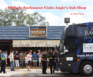 Michele Bachmann Visits Angie's Sub Shop book cover