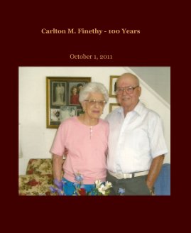 Carlton M. Finethy - 100 Years book cover