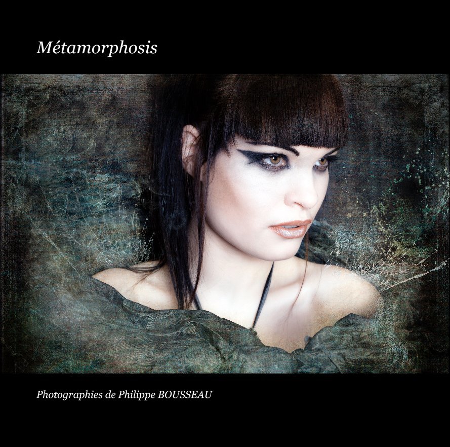 Ver Métamorphosis por Photographies de Philippe BOUSSEAU