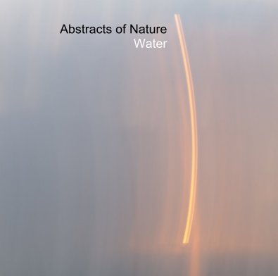 Abstracts of Nature - Water book cover