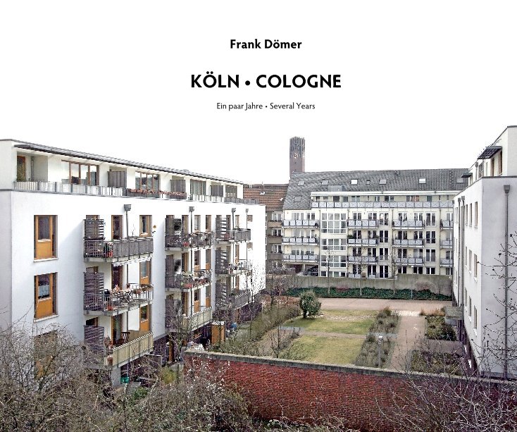 View KÖLN • COLOGNE by Frank Dömer