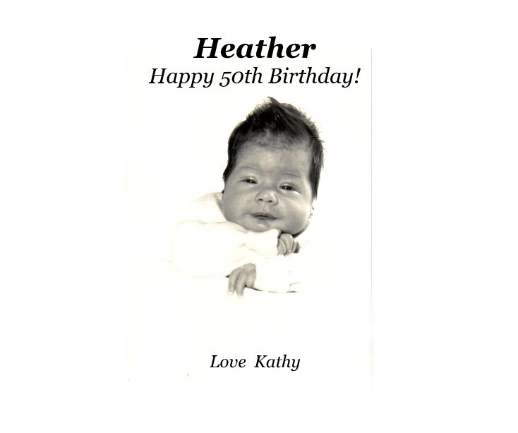 Visualizza Heather Happy 50th Birthday! Love Kathy di Love Kathy