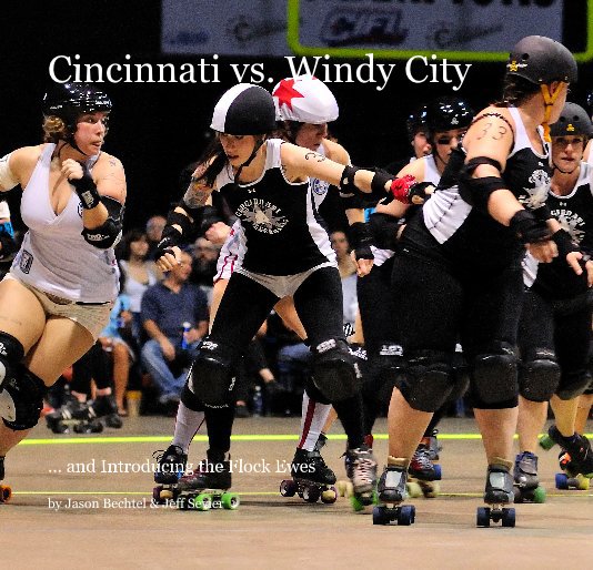 View Cincinnati vs. Windy City by Jason Bechtel & Jeff Sevier