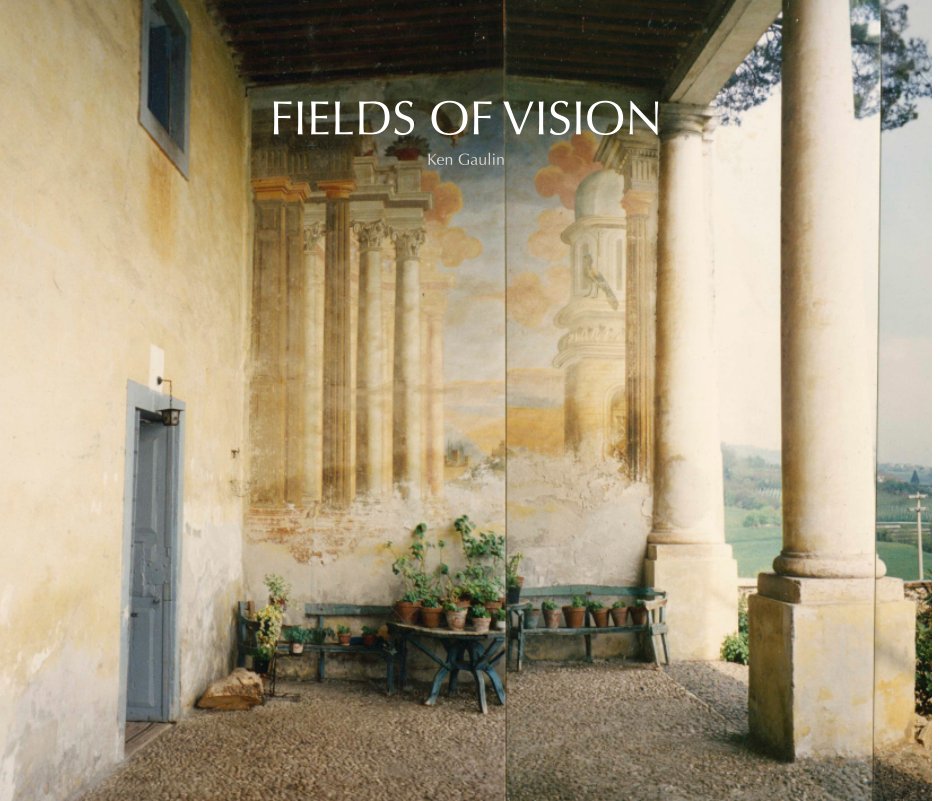 View Fields of Vision by Ken Gaulin