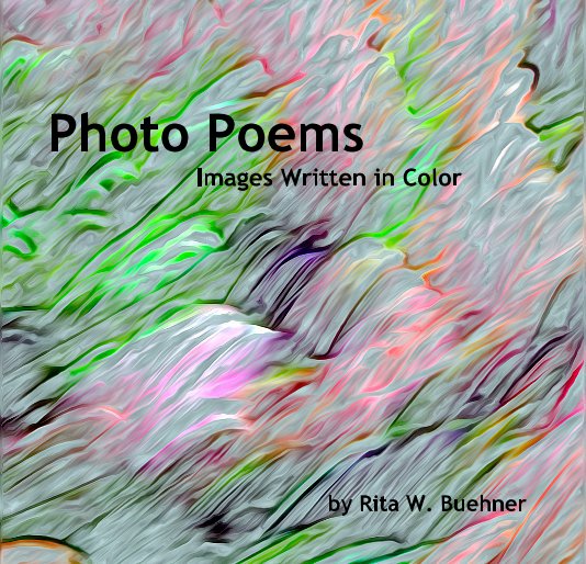 Ver Photo Poems por Rita W. Buehner