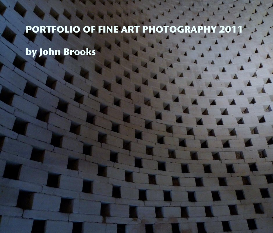 Ver PORTFOLIO OF FINE ART PHOTOGRAPHY 2011 by John Brooks por John Brooks