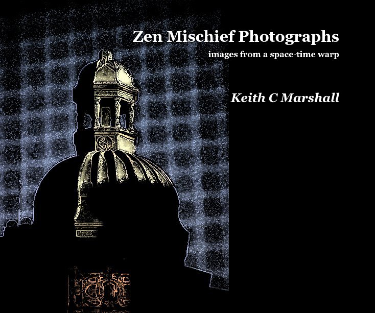 View Zen Mischief Photographs by Keith C Marshall