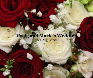 Craig and Marie's Wedding 20th August 2011 book cover