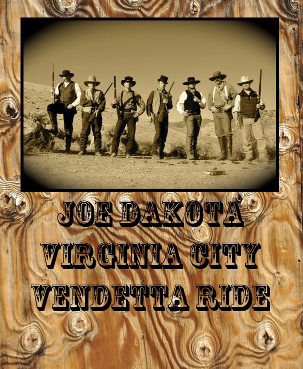 Joe Dakota Virginia City Vendetta ride