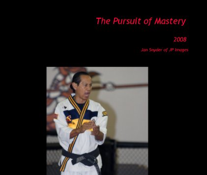 The Pursuit of Mastery 2008 book cover