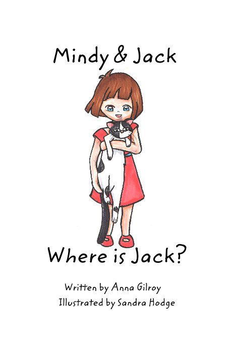 View Where is Jack? by Written by Anna Gilroy Illustrated by Sandra Hodge