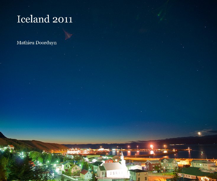 View Iceland 2011 by Mathieu Doorduyn