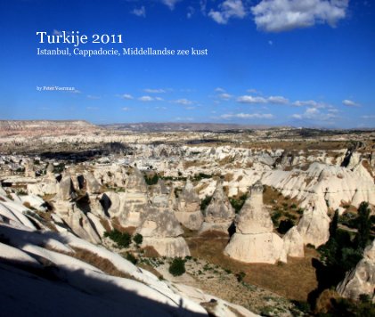 Turkije 2011 Istanbul, Cappadocie, Middellandse zee kust book cover