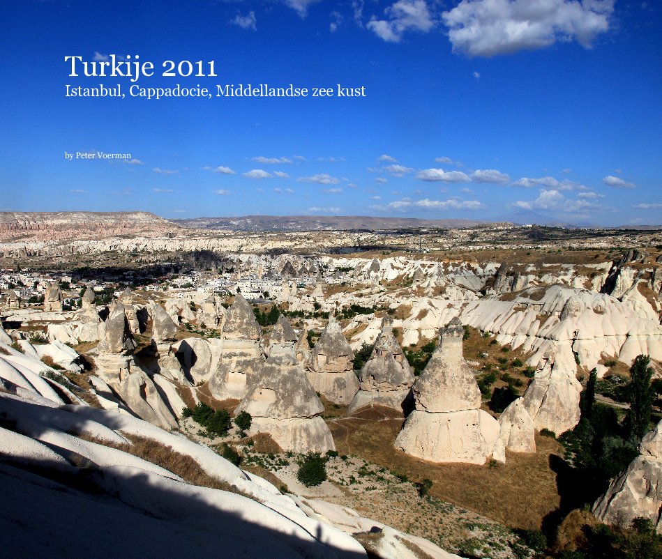 Ver Turkije 2011 Istanbul, Cappadocie, Middellandse zee kust por Peter Voerman