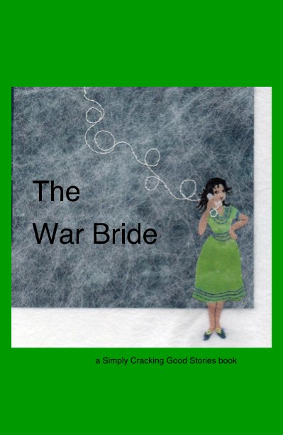 View The War Bride by a Simply Cracking Good Stories book
