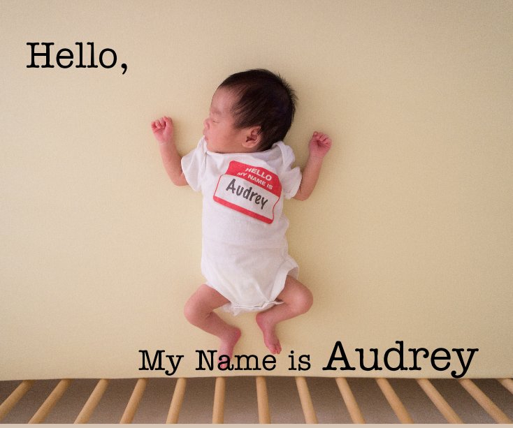 Ver Hello, My Name is Audrey por Mommy