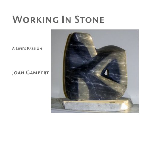 View Working In Stone by Joan Gampert